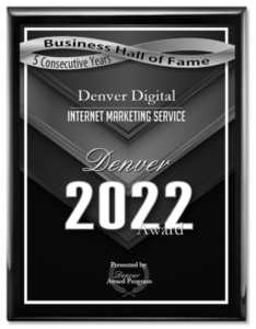 Denver Digital Award Business Hall Of Fame 5 years in a row 1